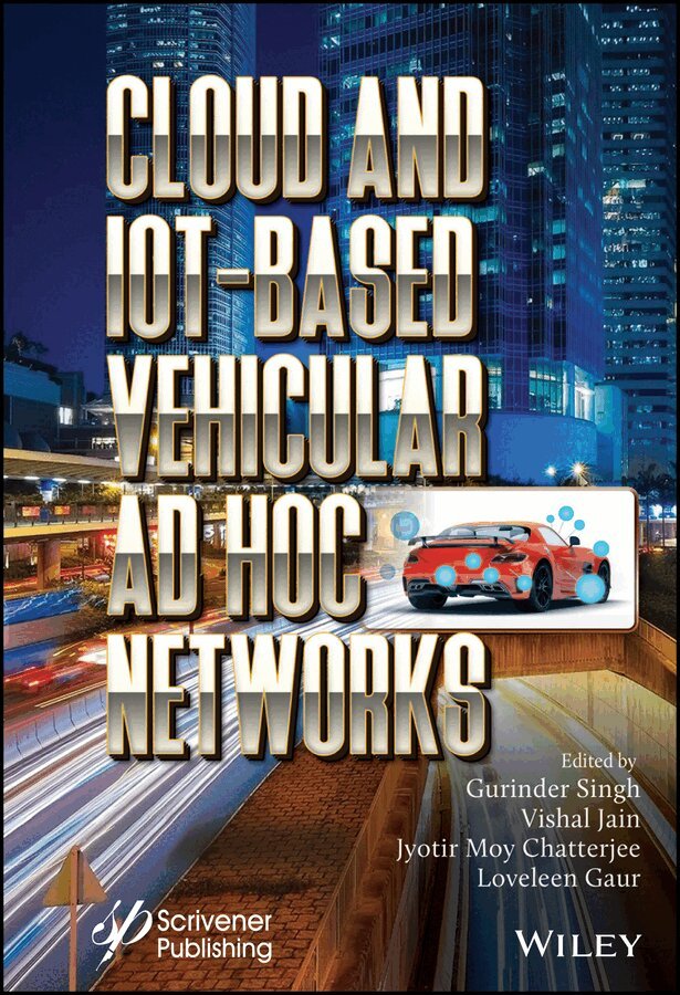 G Singh - Cloud and IoT Based Vehicular Ad–Hoc Networks. Tillgänglighet: Tillfälligt slut