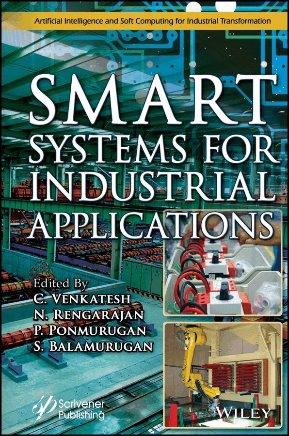C. Venkatesh, N. Rengarajan, P. Ponmurugan, S. Balamurugan - Smart Systems for Industrial Applications. Tillgänglighet: Tillfälligt slut