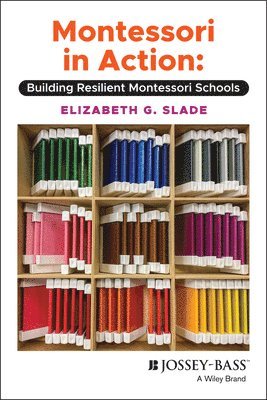Elizabeth G. Slade - Montessori in Action, Häftad