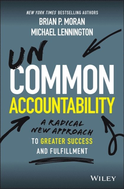 Michael Lennington, Brian P. Moran - Uncommon Accountability, E-bok