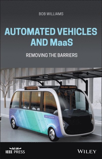 Bob Williams - Automated Vehicles and MaaS, E-bok