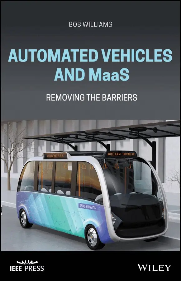 Bob Williams - Automated Vehicles and MaaS – Removing the Barriers. Tillgänglighet: Tillfälligt slut