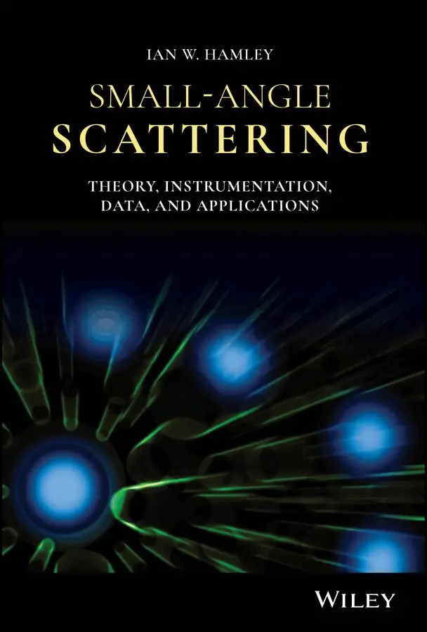 Ian W. Hamley - Small–Angle Scattering – Theory, Instrumentation, Data and Applications. Tillgänglighet: Tillfälligt slut