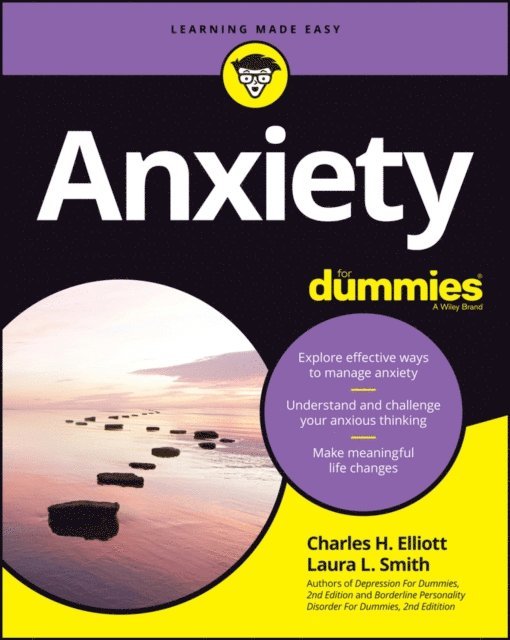Laura L. Smith, Charles H. Elliott - Anxiety For Dummies, E-bok