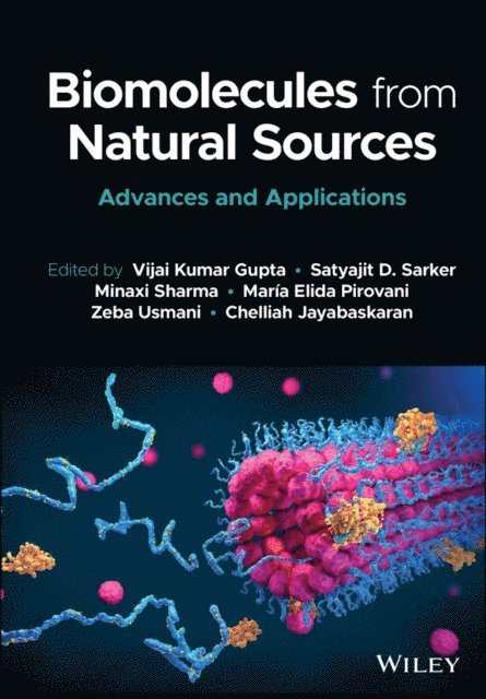 Chelliah Jayabaskaran, Zeba Usmani, Maria Elida Pirovani, Minaxi Sharma, Satyajit D. Sarker, Vijai Kumar Gupta - Biomolecules from Natural Sources, E-bok