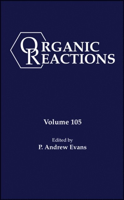 Organic Reactions, Volume 105, E-bok