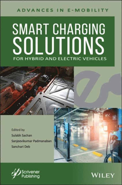 Sanchari Deb, Sanjeevikumar Padmanaban, Sulabh Sachan - Smart Charging Solutions for Hybrid and Electric Vehicles, E-bok