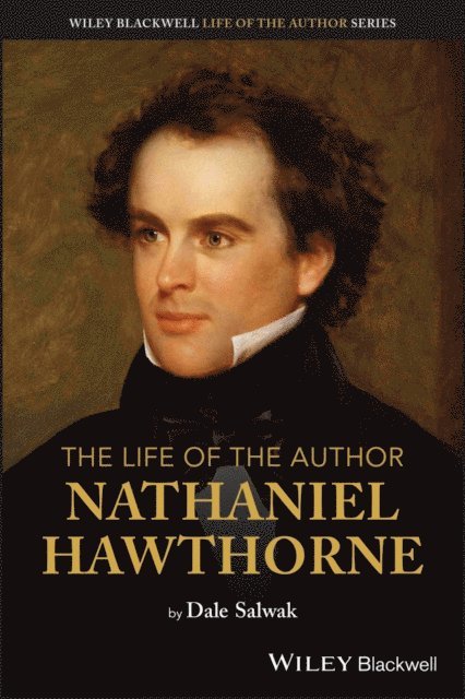 Dale Salwak - Life of the Author: Nathaniel Hawthorne, E-bok