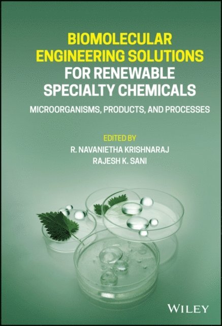 Rajesh K. Sani, R. Navanietha Krishnaraj - Biomolecular Engineering Solutions for Renewable Specialty Chemicals, E-bok