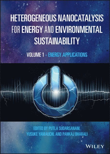 Pankaj Bharali, Yusuke Yamauchi, Putla Sudarsanam - Heterogeneous Nanocatalysis for Energy and Environmental Sustainability, Volume 1, E-bok