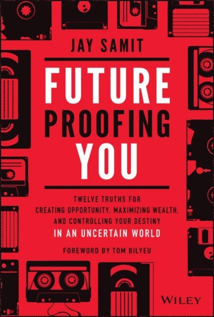 Jay Samit - Future-Proofing You, E-bok