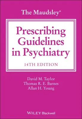 Maudsley Prescribing Guidelines in Psychiatry