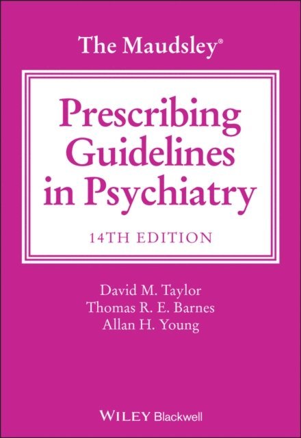 Allan H. Young, Thomas R. E. Barnes, David M. Taylor - Maudsley Prescribing Guidelines in Psychiatry, E-bok