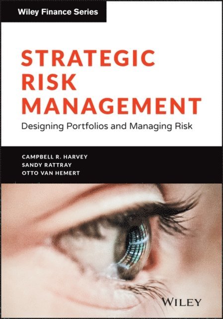 Otto Van Hemert, Sandy Rattray, Campbell R. Harvey - Strategic Risk Management, E-bok
