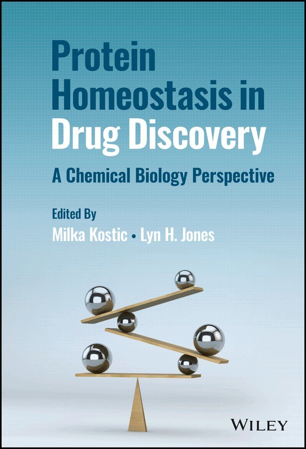 Milka Kostic, Lyn H. Jones - Protein Homeostasis in Drug Discovery – A Chemical  Biology Perspective. Tillgänglighet: Tillfälligt slut