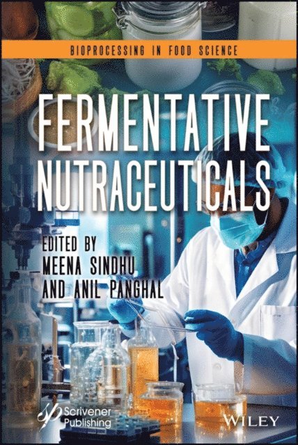 Anil Panghal, Meena Sindhu - Fermentative Nutraceuticals, E-bok