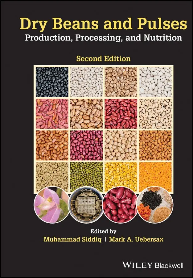 Muhammad Siddiq, Mark A. Uebersax - Dry Beans and Pulses Production, Processing and Nutrition, Second Edition. Tillgänglighet: Tillfälligt slut