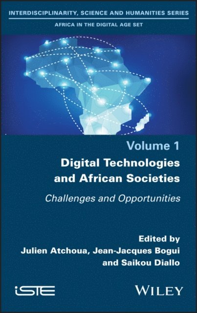 Saikou Diallo, Jean-Jacques Maomra Bogui, Julien Atchoua - Digital Technologies and African Societies, E-bok