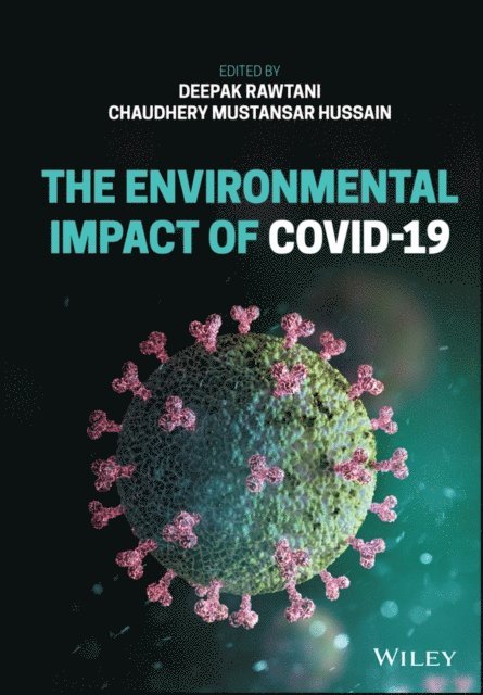 Chaudhery Mustansar Hussain, Deepak Rawtani - Environmental Impact of COVID-19, E-bok