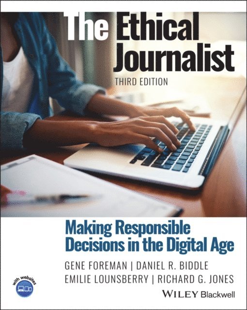 Richard G. Jones, Emilie Lounsberry, Daniel R. Biddle, Gene Foreman - Ethical Journalist, E-bok