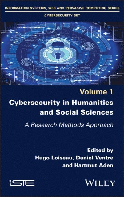 Hartmut Aden, Daniel Ventre, Hugo Loiseau - Cybersecurity in Humanities and Social Sciences, E-bok