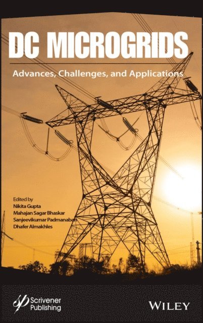 Dhafer Almakhles, Sanjeevikumar Padmanaban, Mahajan Sagar Bhaskar, Nikita Gupta - DC Microgrids, E-bok
