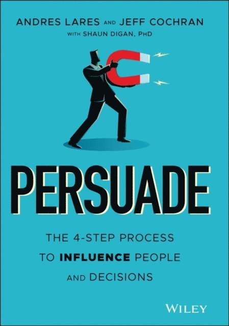 Shaun Digan, Jeff Cochran, Andres Lares - Persuade, E-bok
