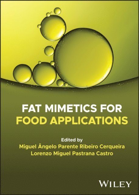 Lorenzo Castro, Miguel Cerqueira - Fat Mimetics for Food Applications, E-bok