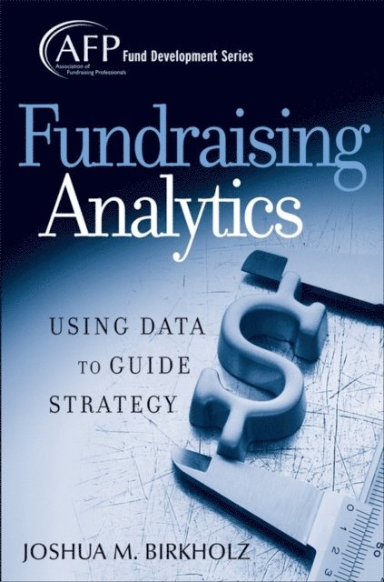 Joshua M. Birkholz - Fundraising Analytics, E-bok