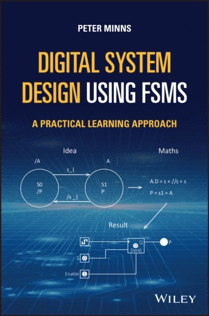 Peter D. Minns - Digital System Design using FSMs, E-bok
