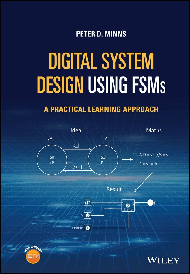 Peter D. Minns - Digital System Design using FSMs – A Practical Learning Approach. Tillgänglighet: Tillfälligt slut