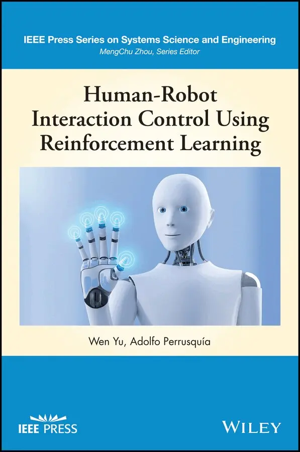 Wen Yu, Adolfo Perrusquia - Human–Robot Interaction Control Using Reinforcement Learning. Tillgänglighet: Tillfälligt slut