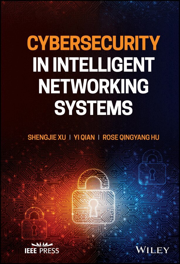 S Xu - Cybersecurity in Intelligent Networking Systems. Tillgänglighet: Tillfälligt slut