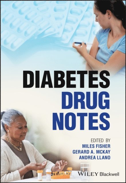 Andrea Llano, Gerard A. McKay, Miles Fisher - Diabetes Drug Notes, E-bok