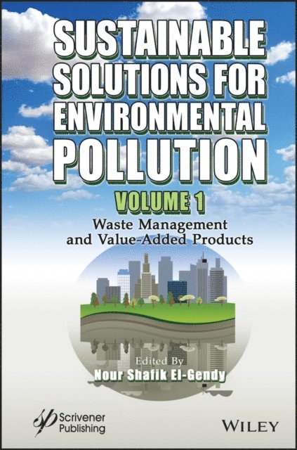 Nour Shafik El-Gendy - Sustainable Solutions for Environmental Pollution, Volume 1, E-bok