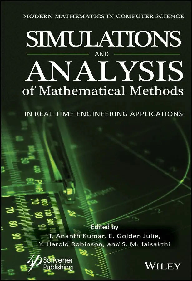 T. Ananth Kumar, E. Golden Julie, Y. Harold Robinson, S. M. Jaisakthi - Simulation and Analysis of Mathematical Methods in  Real–Time Engineering Applications. Tillgänglighet: Tillfälligt slut