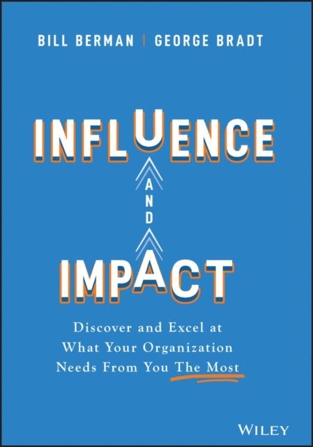George B. Bradt, Bill Berman - Influence and Impact, E-bok