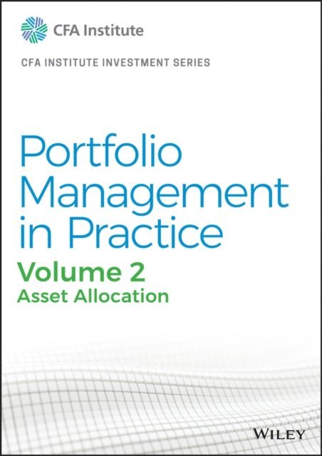 CFA Institute - Portfolio Management in Practice, Volume 2, E-bok