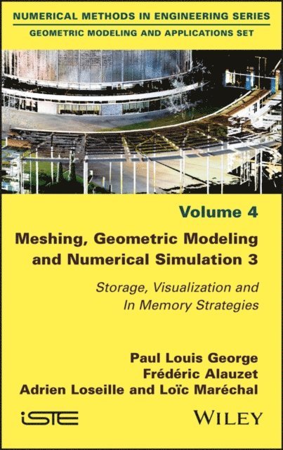 Lo c Mar chal, Adrien Loseille, Fr d ric Alauzet, Paul Louis George - Meshing, Geometric Modeling and Numerical Simulation 3, E-bok