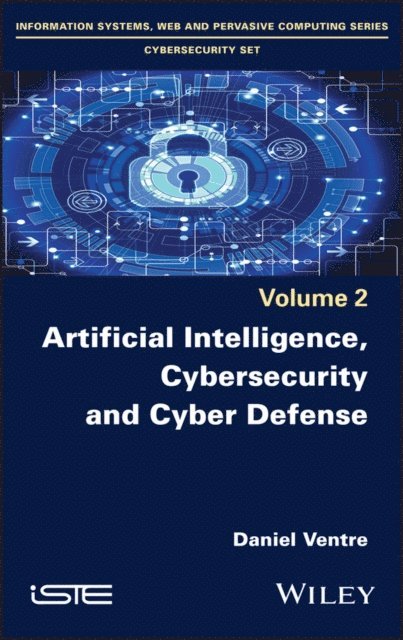 Daniel Ventre - Artificial Intelligence, Cybersecurity and Cyber Defence, E-bok