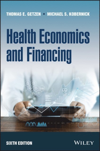 Michael S. Kobernick, Thomas E. Getzen - Health Economics and Financing, E-bok. Tillgänglighet: Lägg i varukorg