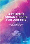 A Feminist Urban Theory for Our Time