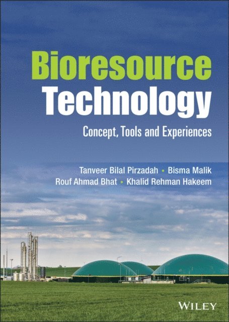 Khalid Rehman Hakeem, Rouf Ahmad Bhat, Bisma Malik, Tanveer Bilal Pirzadah - Bioresource Technology, E-bok