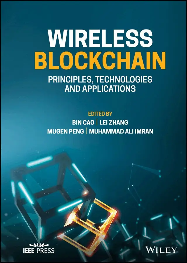 Bin Cao, Lei Zhang, Mugen Peng, Muhammad Ali Imran - Wireless Blockchain – Principles, Technologies and  Applications. Tillgänglighet: Tillfälligt slut
