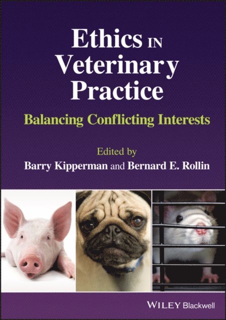 Bernard E. Rollin, Barry Kipperman - Ethics in Veterinary Practice, E-bok