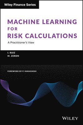 Ignacio Ruiz, Mariano Zeron - Machine Learning for Risk Calculations, Inbunden