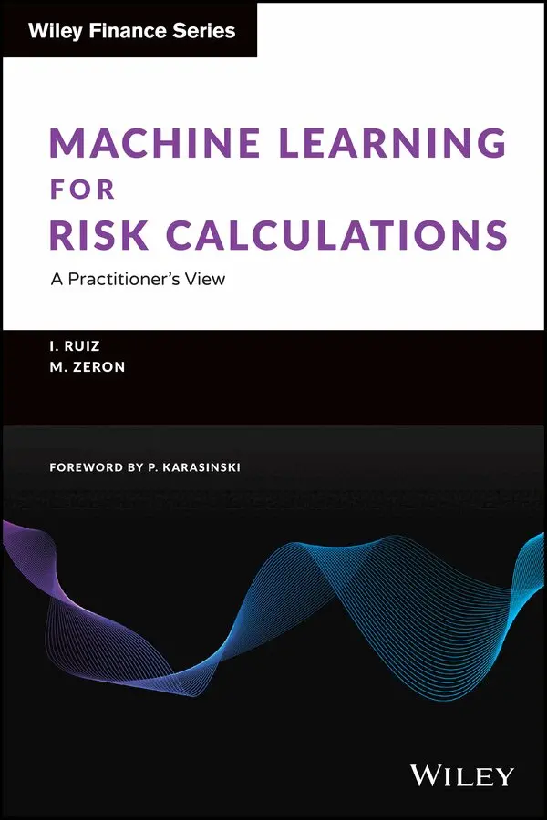 I Ruiz - Machine Learning for Risk Calculations – A Practitioner′s View. Tillgänglighet: Tillfälligt slut