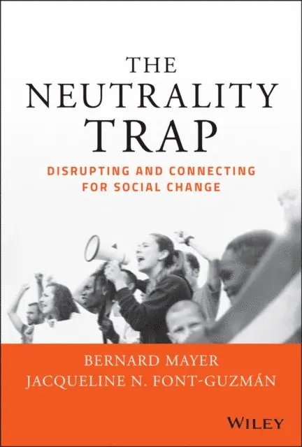MHA. Jacqueline N. Font-Guzm n, PhD, JD, Bernard S. Mayer - Neutrality Trap, E-bok. Tillgänglighet: Lägg i varukorg