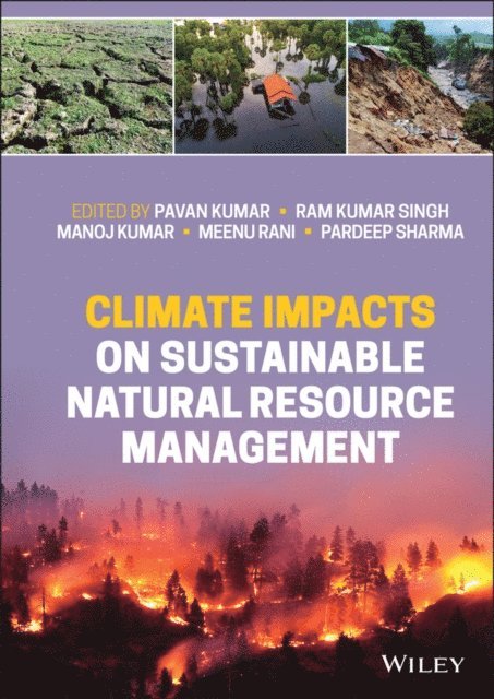 Pardeep Sharma, Meenu Rani, Manoj Kumar, Ram Kumar Singh, Pavan Kumar - Climate Impacts on Sustainable Natural Resource Management, E-bok