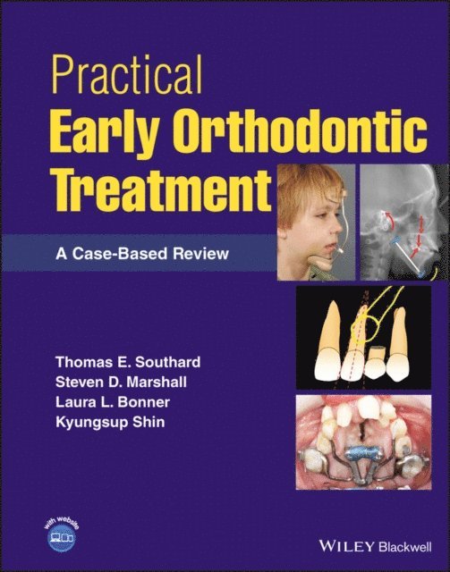 Kyungsup Shin, Laura L. Bonner, Steven D. Marshall, Thomas E. Southard - Practical Early Orthodontic Treatment, E-bok